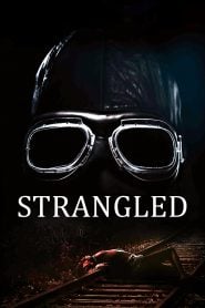 Strangled (2016) Bangla Subtitle – সত্য ঘটনার উপর নির্মিত সাইকো-থ্রীলার ধাচের মুভি