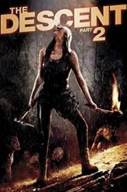 The Descent: Part 2 (2009) Bangla Subtitle – দ্য ডিসেন্টঃ পার্ট ২ বাংলা সাবটাইটেল