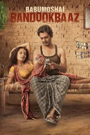 Babumoshai Bandookbaaz (2017) Bangla Subtitle – বাবুমশাই বন্দুকবাজ