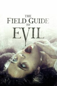 The Field Guide to Evil (2018) Bangla Subtitle – দ্য ফিল্ড গাইড টু ইভিল