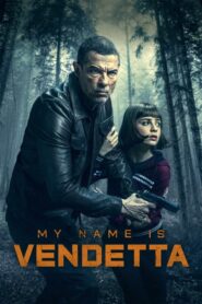 My Name Is Vendetta (2022) Bangla Subtitle – মাই নেম ইজ ভেন্ডেটা