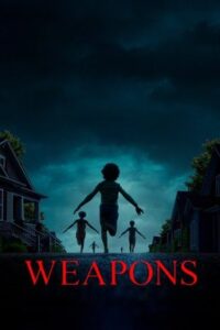 Weapons (2025) Bangla Subtitle – ওয়েপনস