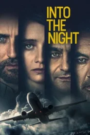 Into the Night Bangla Subtitle – ইনটু দ্য নাইট