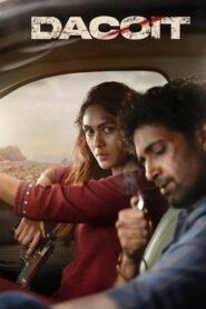 Dacoit: A Love Story (2025) Bangla Subtitle – ডাকাত: এ লাভ স্টোরি