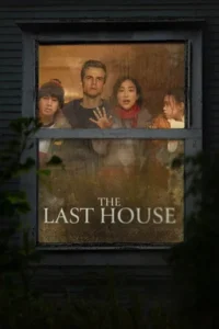 The Last House (2026) Bangla Subtitle – দ্য লাস্ট হাউজ